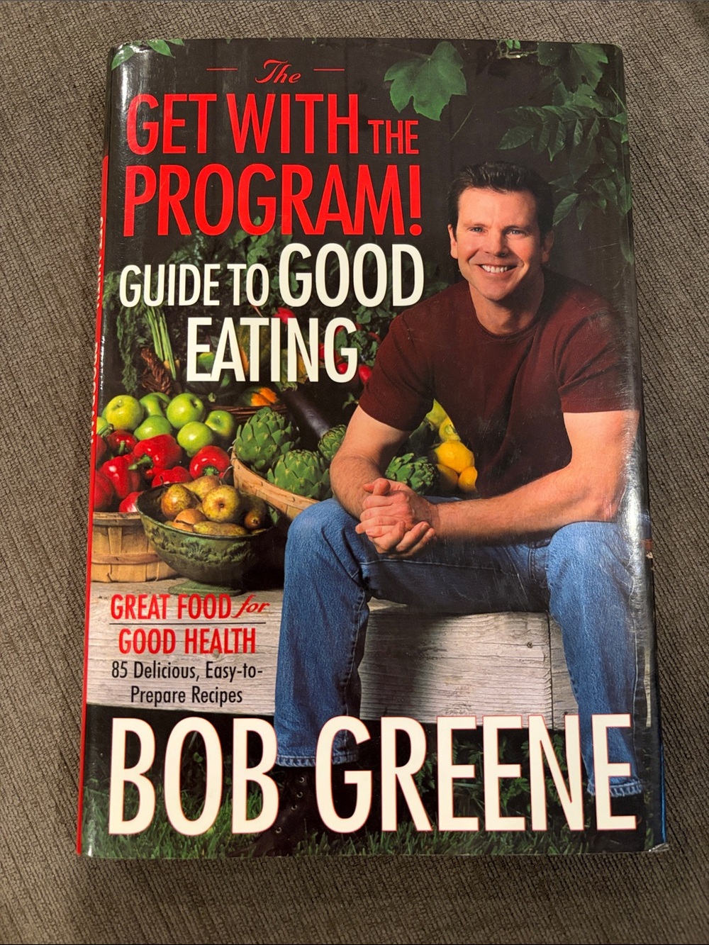 Get With The Program! Guide to Good Eating - Book by Bob Greene     diet books